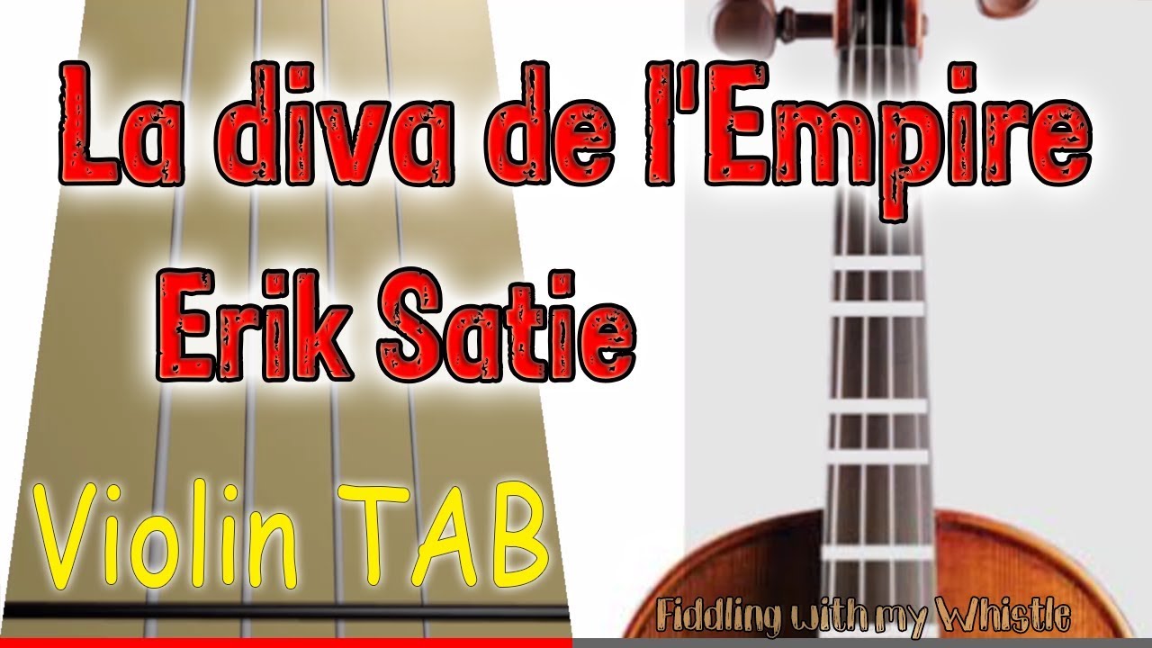 La diva de l’Empire – Erik Satie – Violin – Play Along Tab Tutorial