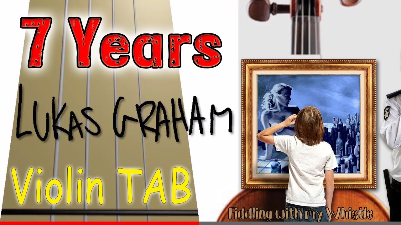 7 Years – Lukas Graham – Violin – Play Along Tab Tutorial