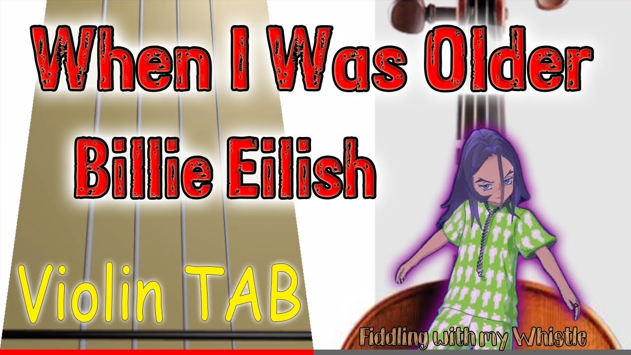 When I Was Older – Billie Eilish – Violin – Play Along Tab Tutorial