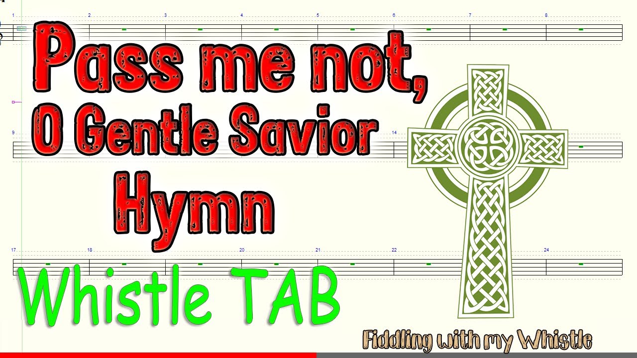 Pass me not, O Gentle Savior – Hymn – Tin Whistle – Play Along Tab Tutorial