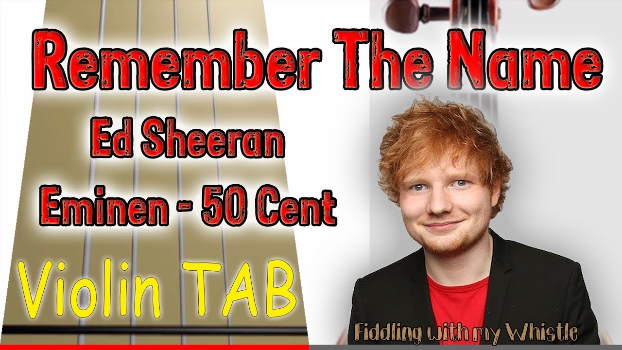Remember The Name – Ed Sheeran – Eminen – 50 Cent – Violin – Play Along Tab Tutorial