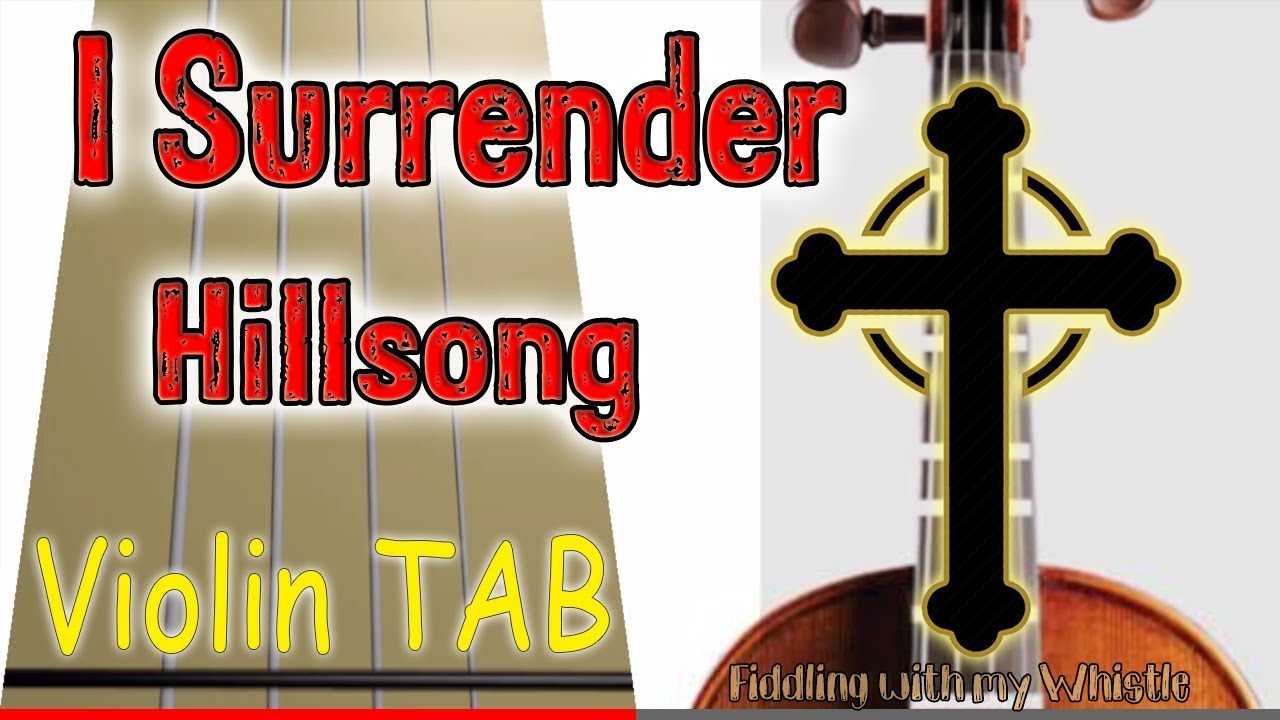 I Surrender – Hillsong – Violin – Play Along Tab Tutorial