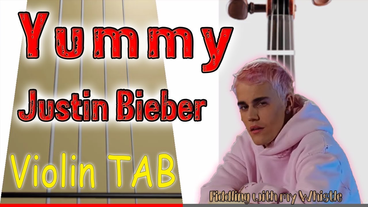 Yummy – Justin Bieber – Violin – Play Along Tab Tutorial