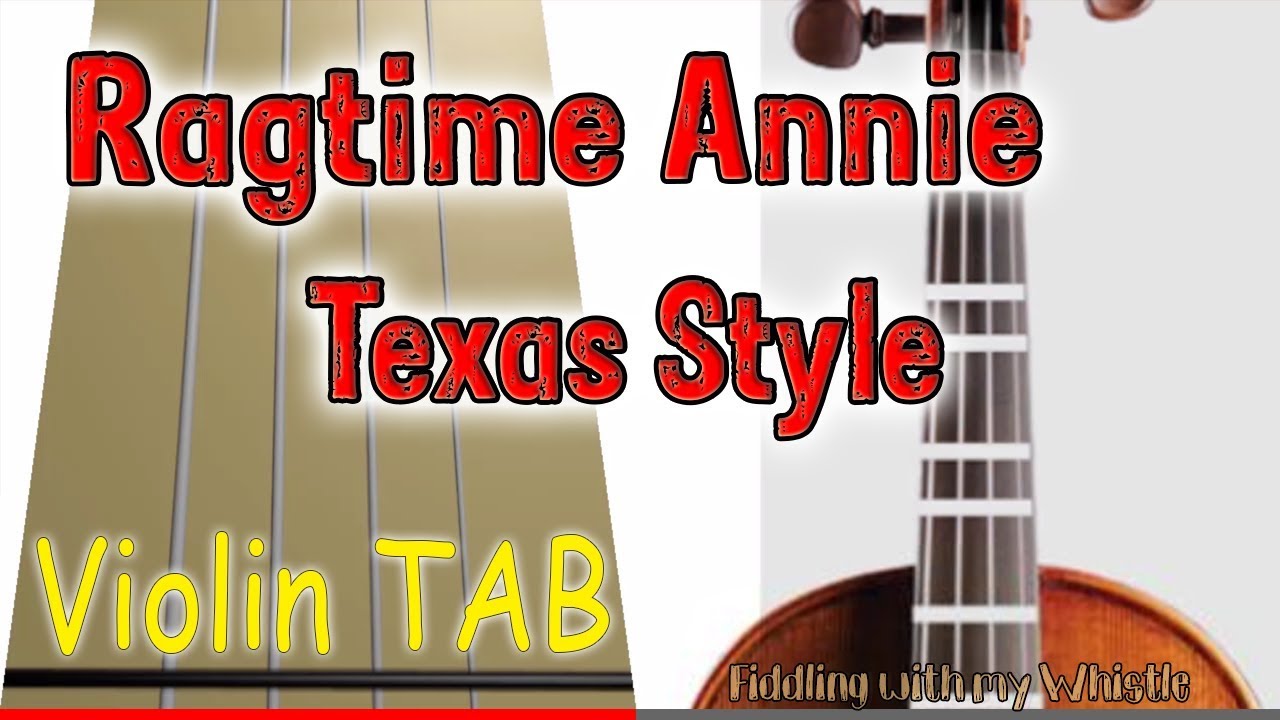 Ragtime Annie – Texas Style – Violin – Play Along Tab Tutorial