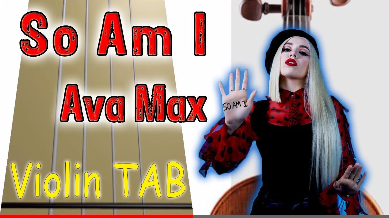 So Am I – Ava Max – Violin – Play Along Tab Tutorial