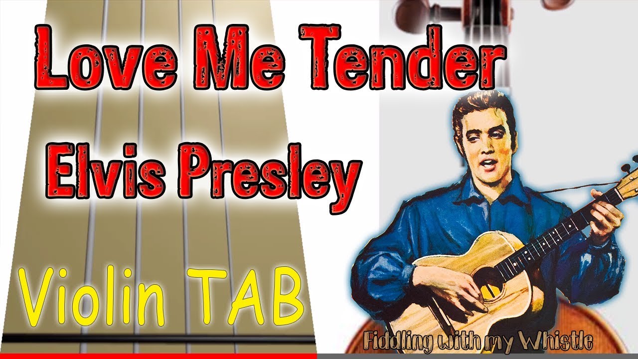 Love Me Tender – Elvis Presley – Violin – Play Along Tab Tutorial