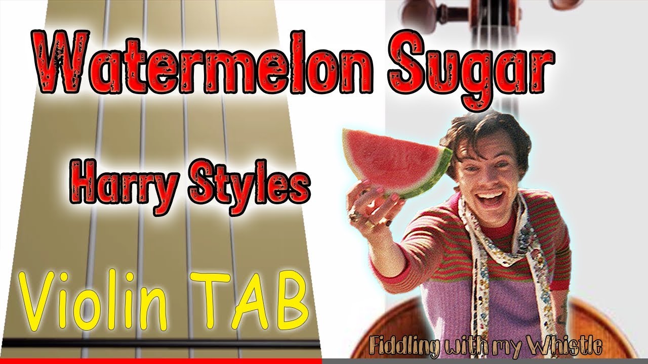 Watermelon Sugar – Harry Styles – Violin – Play Along Tab Tutorial