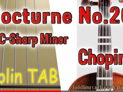 Nocturne No.20 in C-Sharp Minor – Chopin – Violin – Play Along Tab Tutorial
